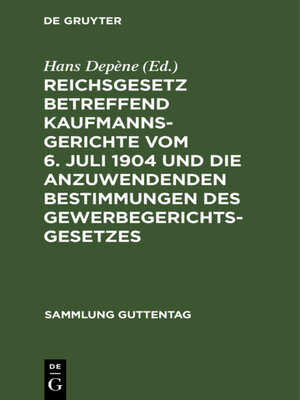 cover image of Reichsgesetz betreffend Kaufmannsgerichte vom 6. Juli 1904 und die anzuwendenden Bestimmungen des Gewerbegerichtsgesetzes